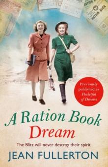 A Ration Book Dream : Winner of the Romance Reader Award (historical)