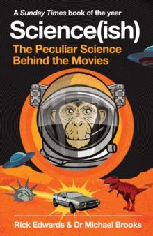 Science(ish) : The Peculiar Science Behind the Movies