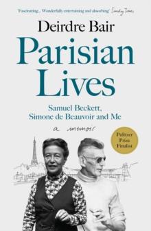 Parisian Lives : Samuel Beckett, Simone de Beauvoir and Me  a Memoir