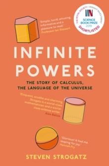 Infinite Powers : The Story of Calculus - The Language of the Universe