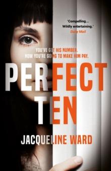 Perfect Ten : A powerful novel about one woman's search for revenge