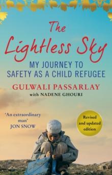 The Lightless Sky : My Journey to Safety as a Child Refugee