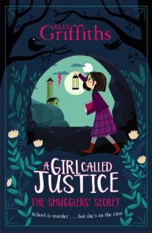 A Girl Called Justice: The Smugglers' Secret : Book 2