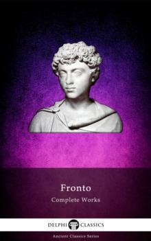 Delphi Complete Works of Fronto (Illustrated)