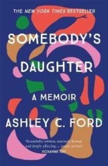 Somebody's Daughter : The International Bestseller and an Amazon.com book of 2021