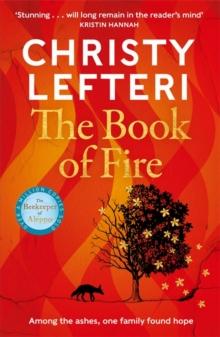 The Book of Fire : The moving, captivating and unmissable new novel from the author of THE BEEKEEPER OF ALEPPO