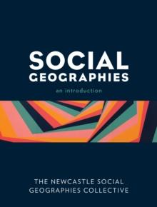 Social Geographies : An Introduction