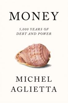 Money : 5,000 Years of Debt and Power