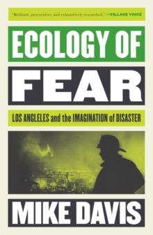 Ecology of Fear : Los Angeles and the Imagination of Disaster