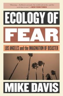 Ecology of Fear : Los Angeles and the Imagination of Disaster