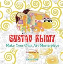 Gustav Klimt (Art Colouring Book) : Make Your Own Art Masterpiece