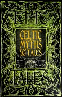 Celtic Myths & Tales : Epic Tales