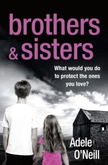 Brothers & Sisters : A gripping psychological thriller that will have you hooked