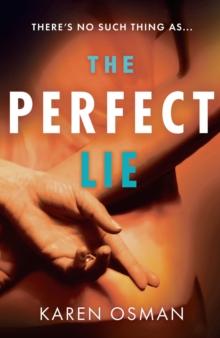 The Perfect Lie : the gripping new psychological thriller from the author of the bestselling The Good Mother