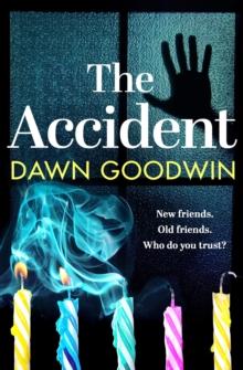 The Accident : An absolutely gripping, edge of your seat thriller