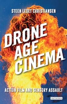 Drone Age Cinema : Action Film and Sensory Assault