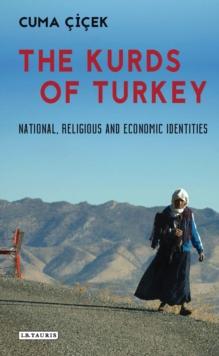 The Kurds of Turkey : National, Religious and Economic Identities