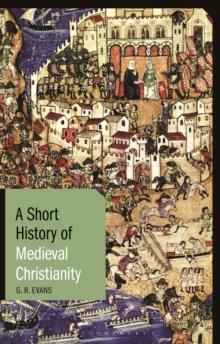 A Short History of Medieval Christianity