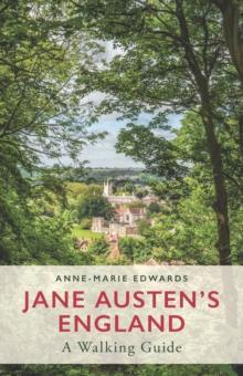 Jane Austen's England : A Walking Guide