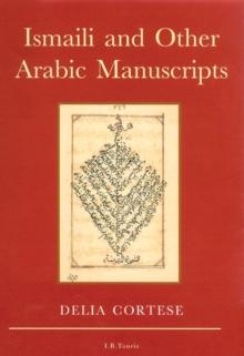 Ismaili and Other Arabic Manuscripts : A Descriptive Catalogue of Manuscripts in the Library of the Institute of Ismaili Studies