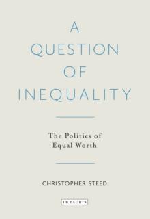 A Question of Inequality : The Politics of Equal Worth