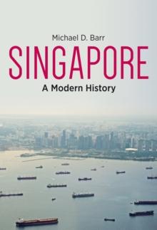 Singapore : A Modern History