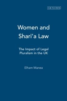 Women and Shari'a Law : The Impact of Legal Pluralism in the Uk