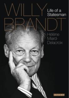 Willy Brandt : Life of a Statesman