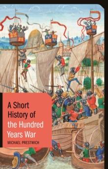 A Short History of the Hundred Years War