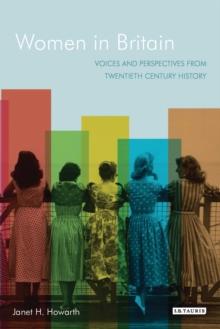 Women in Britain : Voices and Perspectives from Twentieth Century History