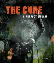 The Cure : A Perfect Dream