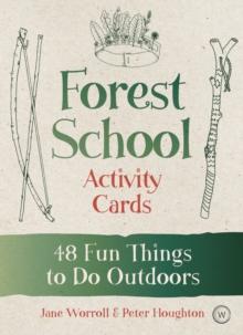 Forest School Activity Cards : 48 Fun Things to Do Outdoors