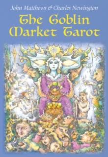 The Goblin Market Tarot : In Search of Faery Gold