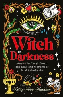 Witch in Darkness : Magic When You Need it Most