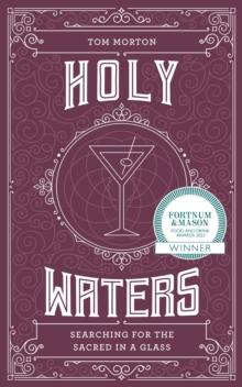 Holy Waters : Searching for the sacred in a glass