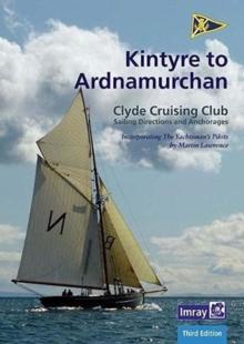 CCC Sailing Directions - Kintyre to Ardnamurchan : Clyde Cruising Club Sailing Directions and Anchorages