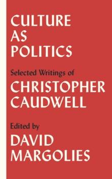 Culture as Politics : Selected Writings