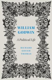 William Godwin : A Political Life