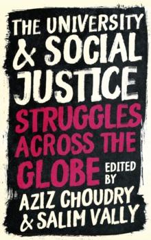 The University and Social Justice : Struggles Across the Globe