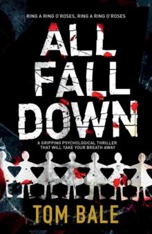 All Fall Down : A Gripping Psychological Thriller with a Twist That Will Take Your Breath Away