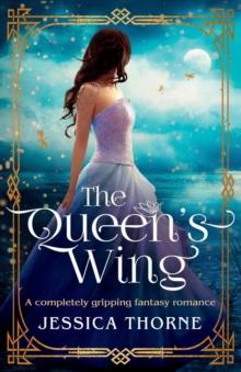 The Queen's Wing : A completely gripping fantasy romance