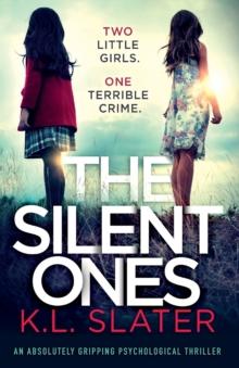 The Silent Ones : An absolutely gripping psychological thriller