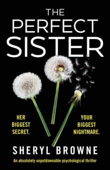 The Perfect Sister : An absolutely unputdownable psychological thriller