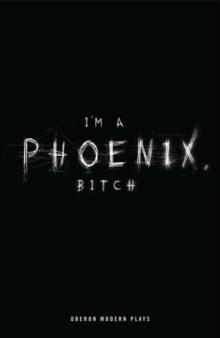 I'm a Phoenix, Bitch