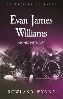 Evan James Williams : Atomic Physicist