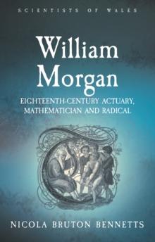 William Morgan : Eighteenth-Century Actuary, Mathematician and Radical