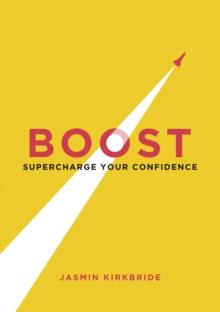 Boost : Supercharge Your Confidence