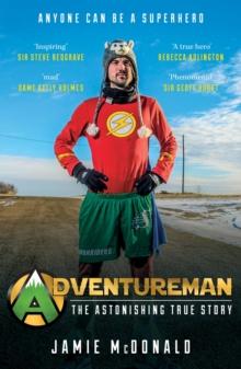 Adventureman : Anyone Can Be a Superhero