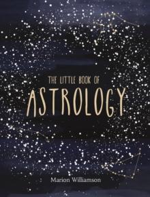 The Little Book of Astrology : An Introduction to Star Signs and Birth Charts