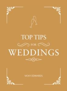 Top Tips for Weddings : A Beginner's Guide to Planning Your Dream Wedding